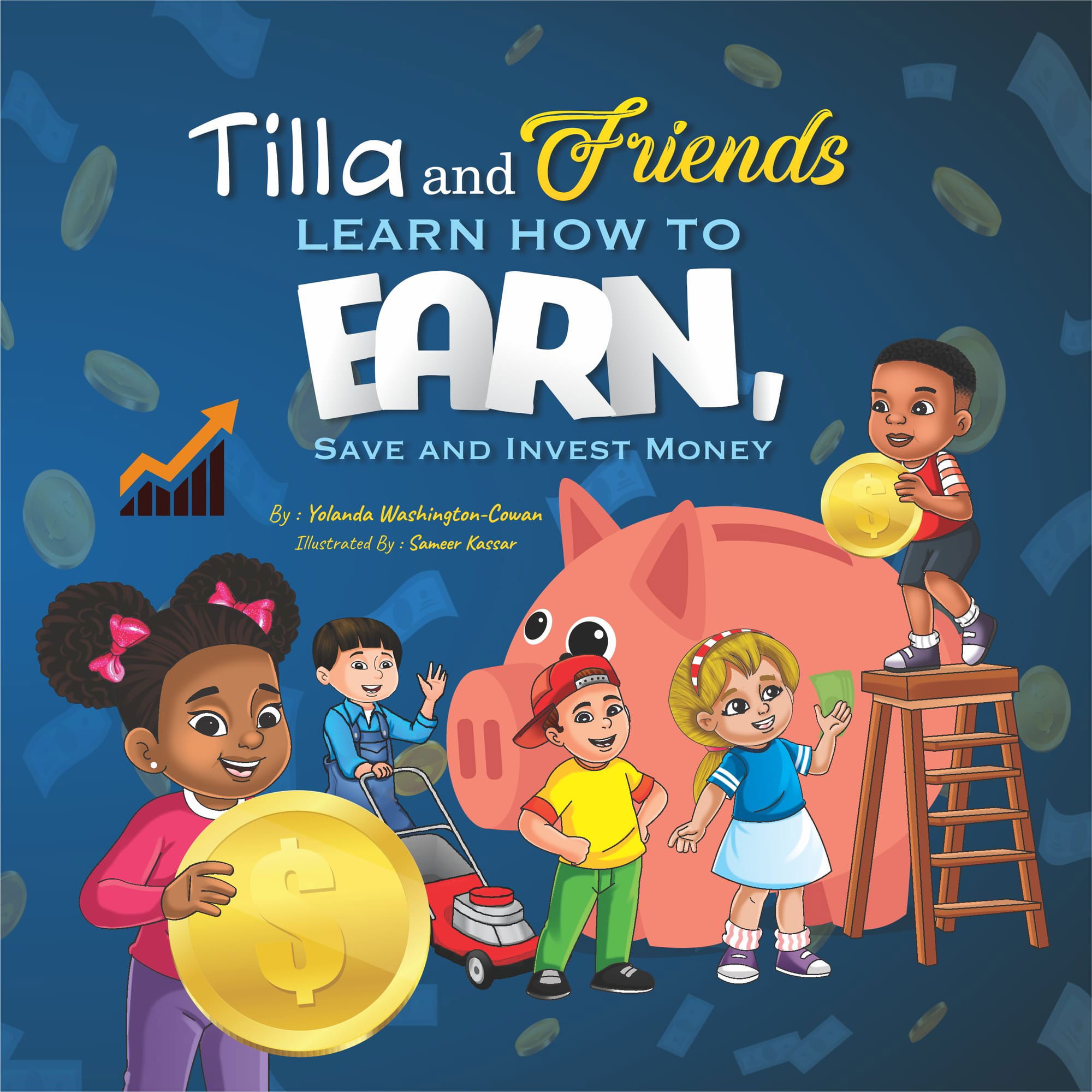 Coming Soon: Tilla and Friends Learn to Earn, Save and Invest Money.