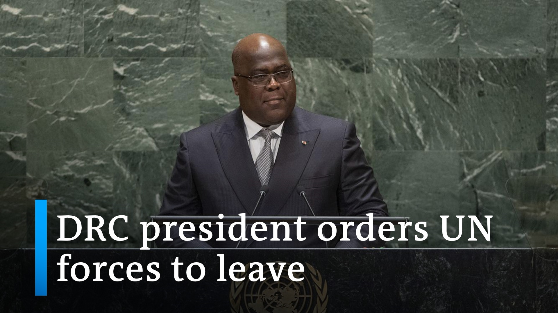 President Tshisekedi Calls for UN Withdrawal from DRC