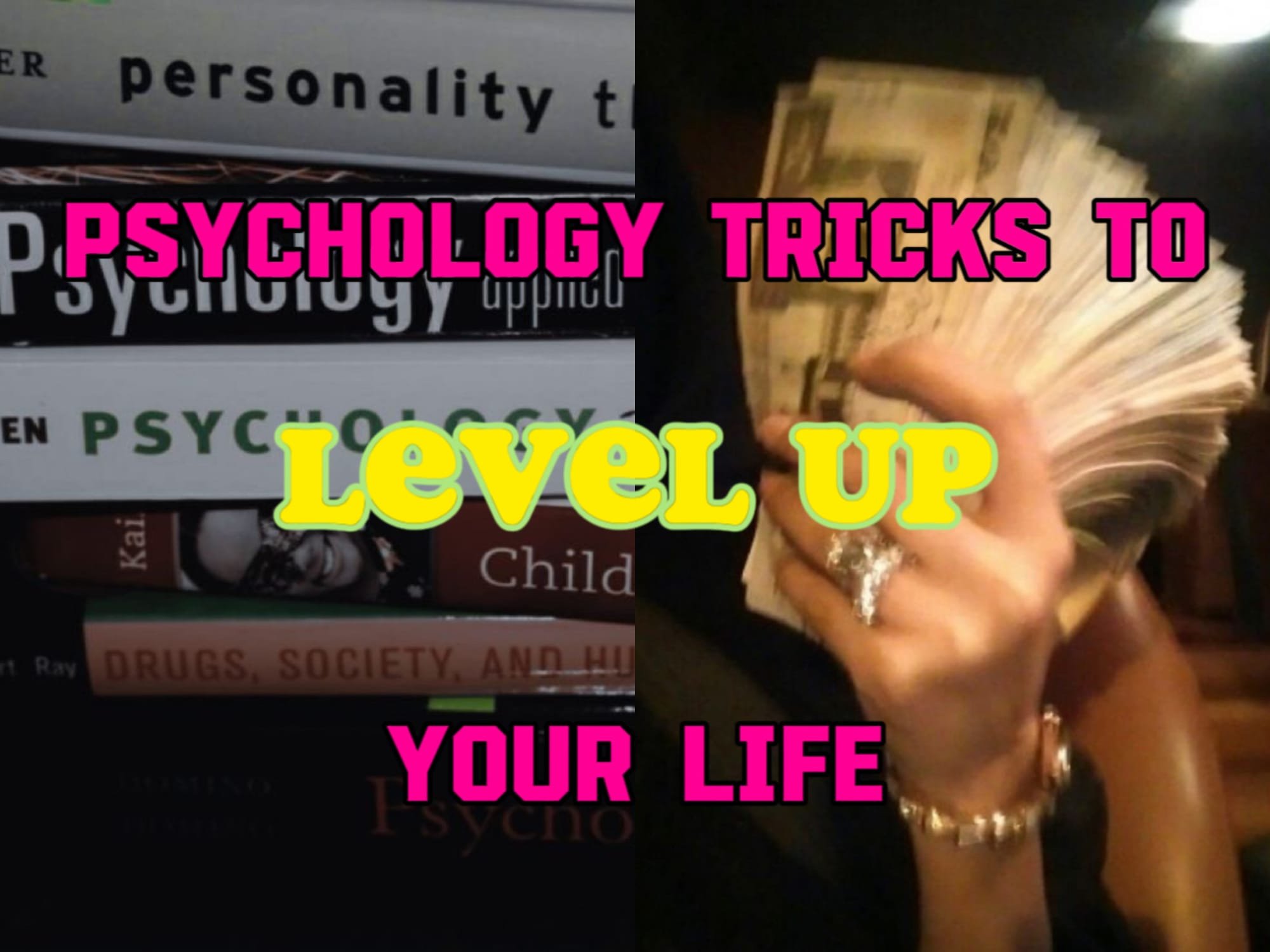 10 mind-bending psych hacks to level up your life