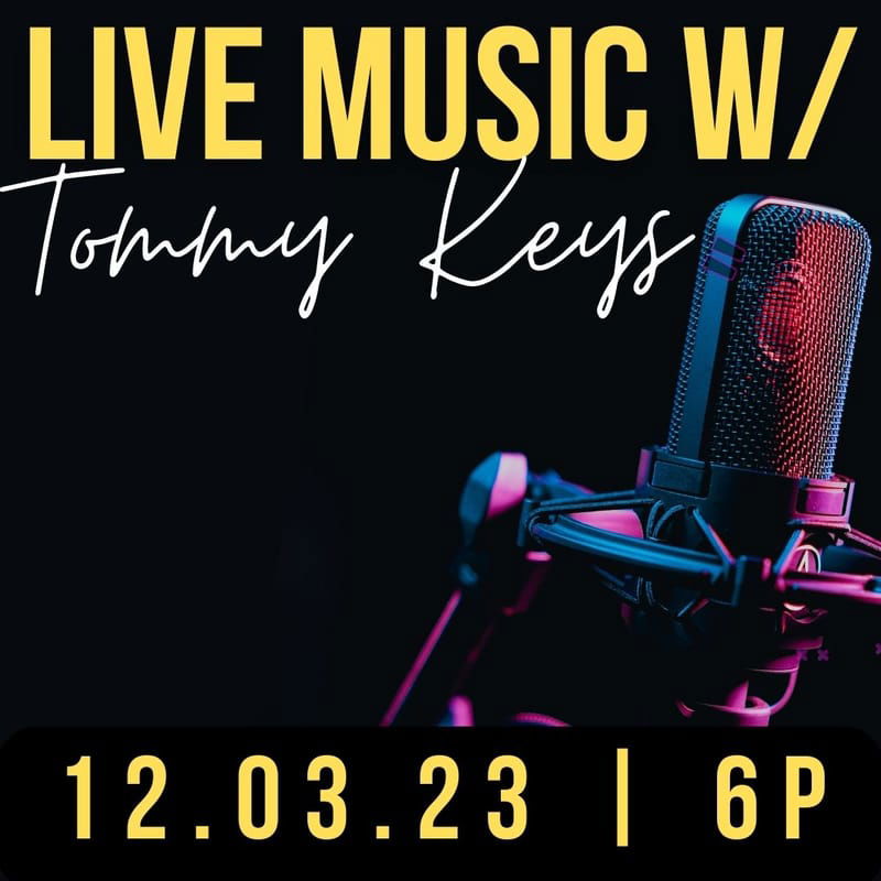 LIVE MUSIC by Tommy Keys