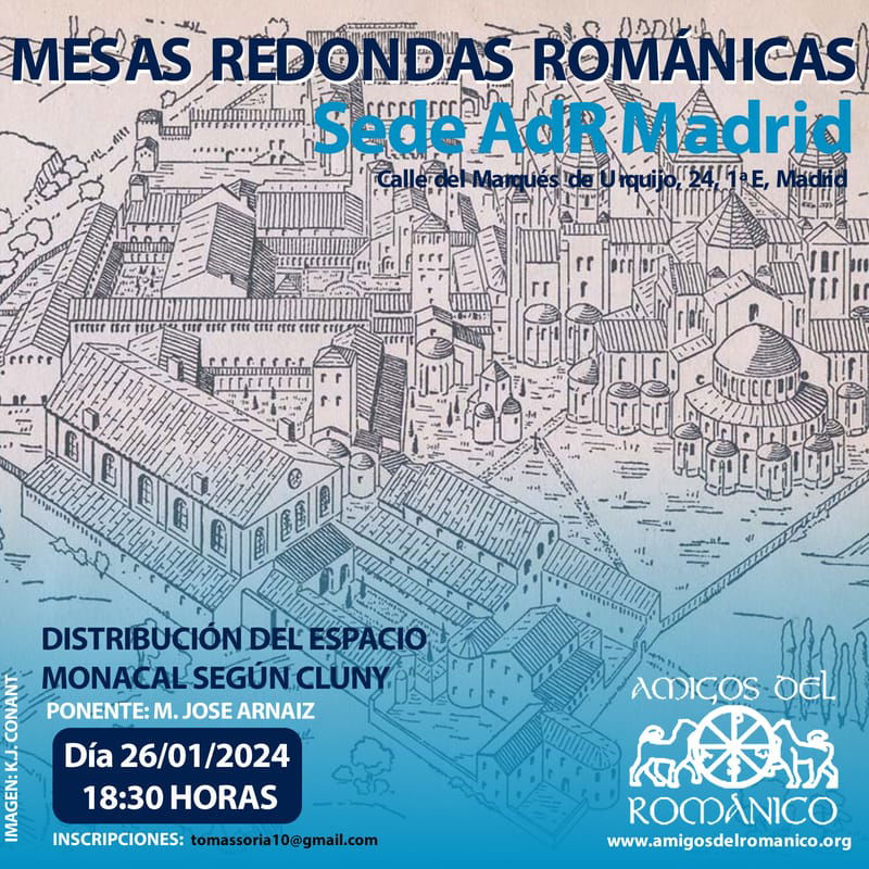 III MESA REDONDA ARTE MEDIEVAL: DISTRIBUCIÓN DEL ESPACIO MONACAL SEGÚN CLUNY