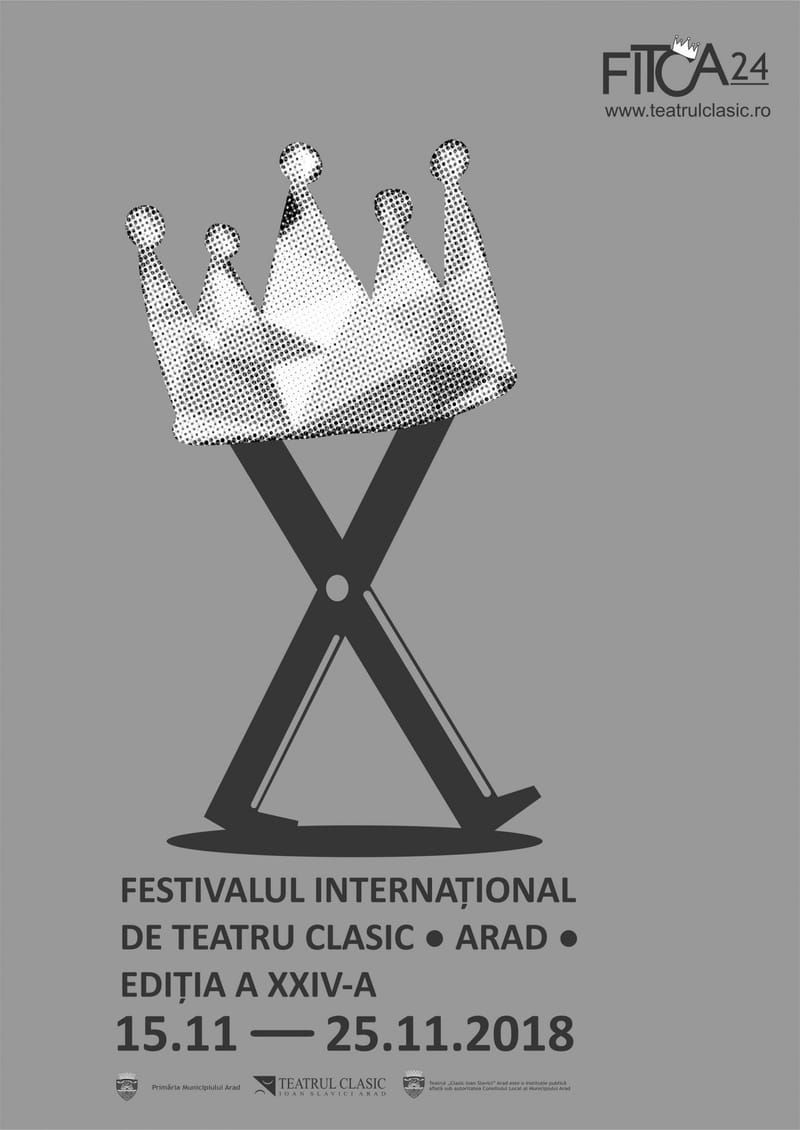 FESTIVALUL INTERNAȚIONAL DE TEATRU CLASIC, EDIȚIA 24, ARAD-2018