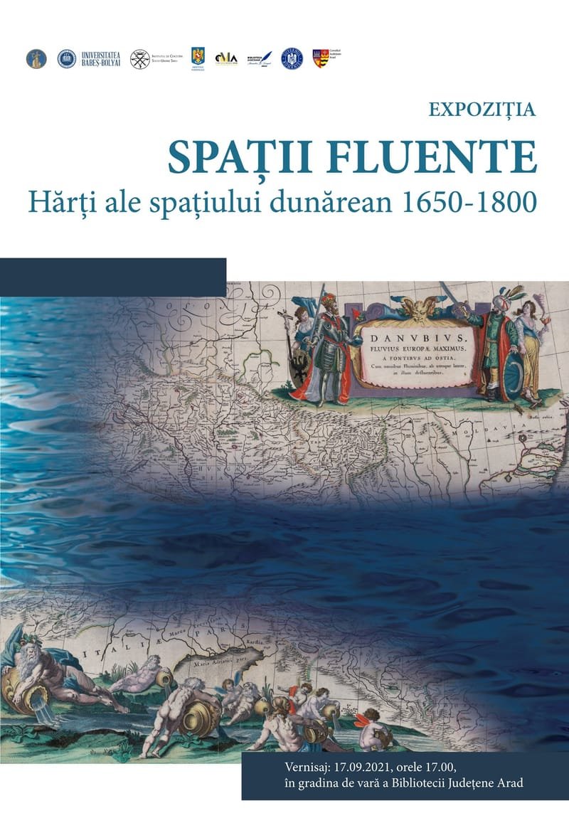 Expoziția internațională - Spații fluente. Hărți ale bazinului dunărean 1650-1800