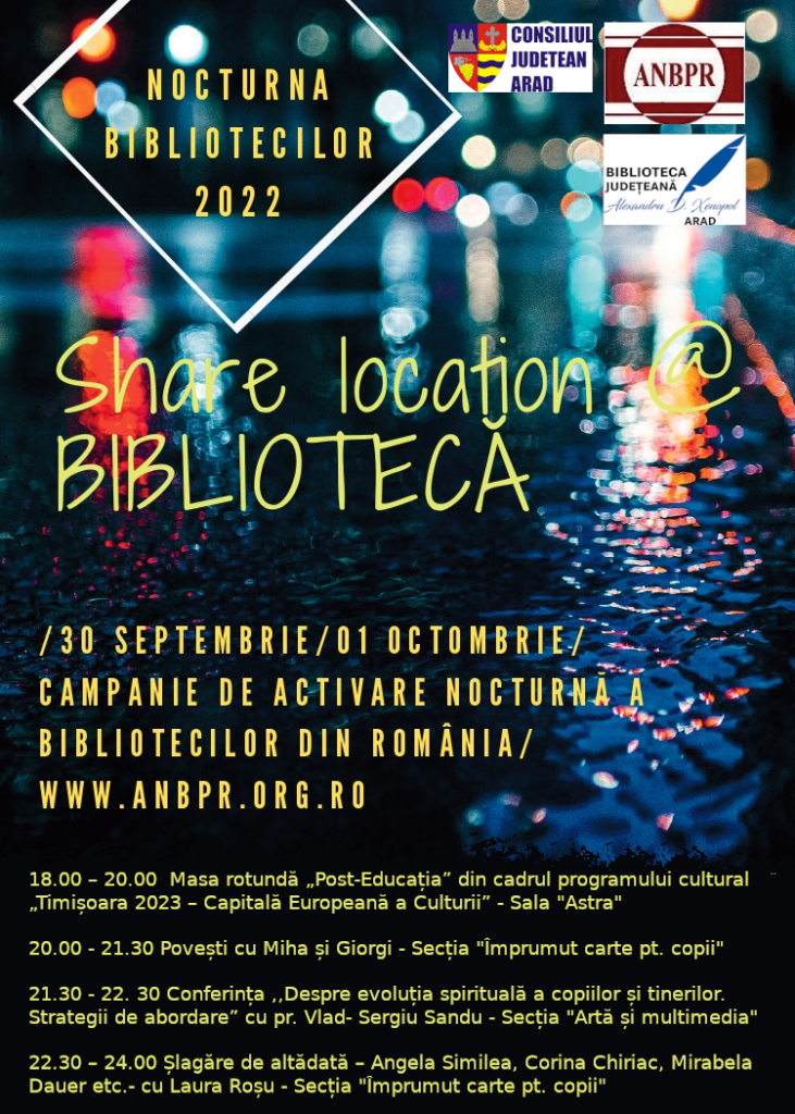 Nocturna Bibliotecilor 2022. Share location @ Bibliotecă