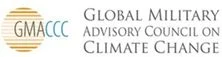 GLOBAL MILITARY ADVISORY COUNCIL ON CLIMATE CHANGE (GMACCC)