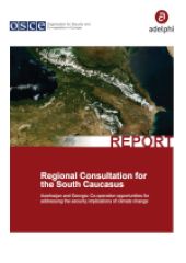 Regional Consultation for the South Caucasus: Azerbaijan and Georgia: Co-operation opportunities for addressing the security implications of climate change