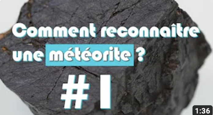 How to recognize a meteorite #1 (video in french)? (Dec. 19th 2023)