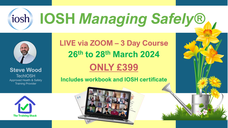 IOSH Managing Safely® - March LIVE via ZOOM - £399