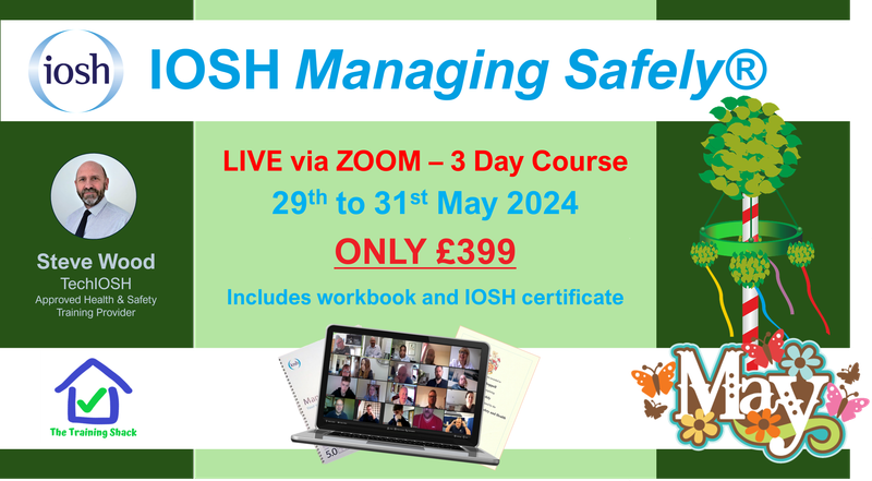 IOSH Managing Safely® - May LIVE via ZOOM - £399