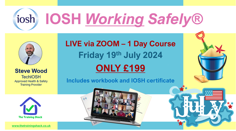 IOSH Working Safely® - July LIVE via ZOOM - £199