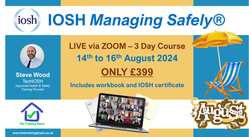 IOSH Managing Safely® - August LIVE via ZOOM - £399