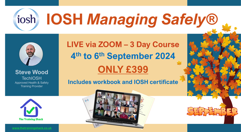 IOSH Managing Safely® - September LIVE via ZOOM - £399