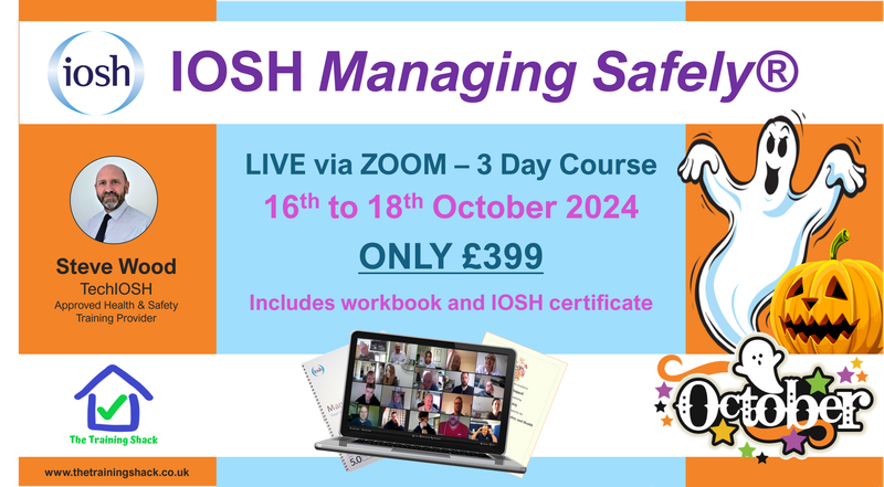 IOSH Managing Safely® - October LIVE via ZOOM - £399