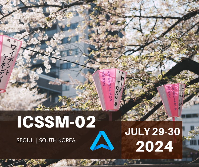 2nd International Conference on Social Sciences and Multidisciplinary (ICSSM-02)