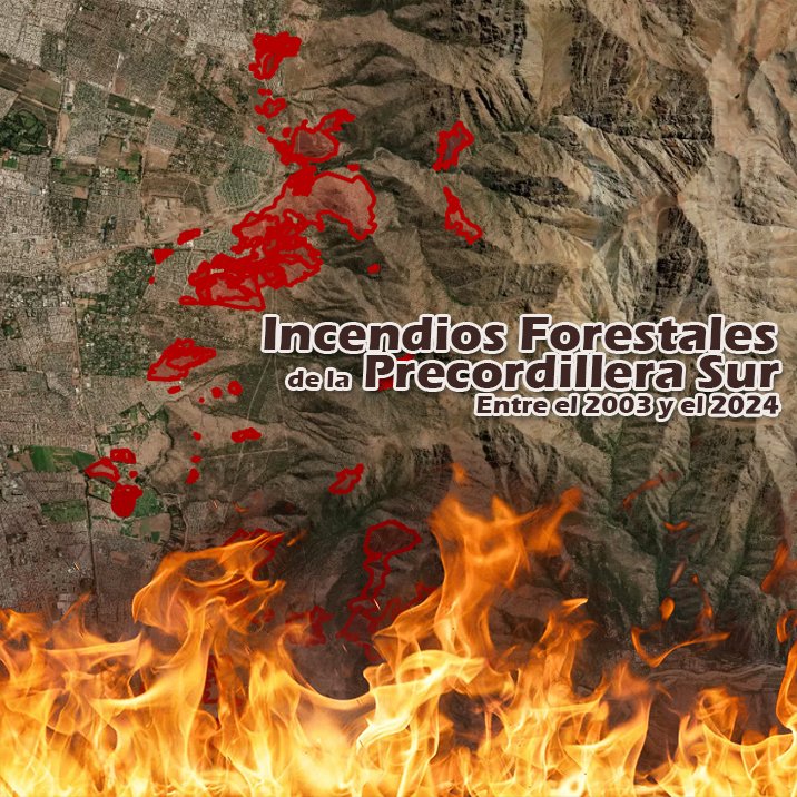 Incendios Forestales de la Precordillera Sur 2003-2024
