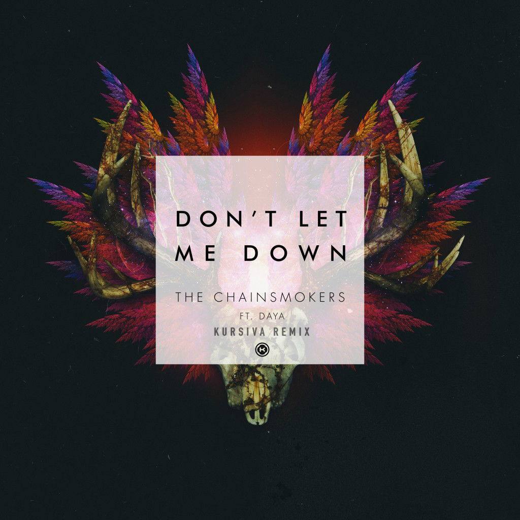 The Chainsmokers - Don´t Let Me Down (Kursiva Remix)